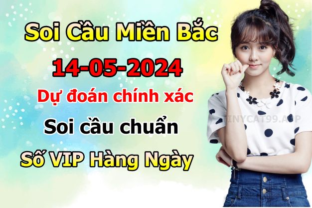 soi cầu xsmb 14/05/2024, soi cầu mb 14 05 2024, dự đoán xsmb 14-05-2024, btl mb 14 05 2024, dự đoán miền bắc 14/05/2024, chốt số mb 14 05 2024, soi cau mien bac 14-05-2024