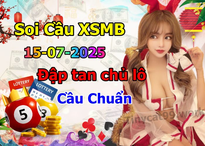 soi cầu xsmb 15/07/2025, soi cầu mb 15 07 2025, dự đoán xsmb 15-07-2025, btl mb 15 07 2025, dự đoán miền bắc 15/07/2025, chốt số mb 15 07 2025, soi cau mien bac 15-07-2025