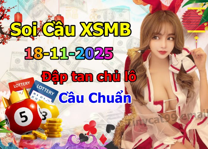 Soi cầu xsmb 18/11/2025, soi cầu mb 18 11 2025, dự đoán xsmb 18-11-2025, btl mb 18 11 2025, dự đoán miền bắc 18/11/2025, chốt số mb 18 11 2025, soi cau mien bac 18-11-2025