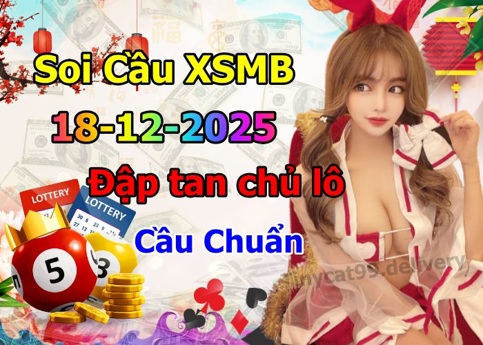 soi cầu xsmb 18/12/2025, soi cầu mb 18 12 2025, dự đoán xsmb 18-12-2025, btl mb 18 12 2025, dự đoán miền bắc 18/12/2025, chốt số mb 18 12 2025, soi cau mien bac 18-12-2025