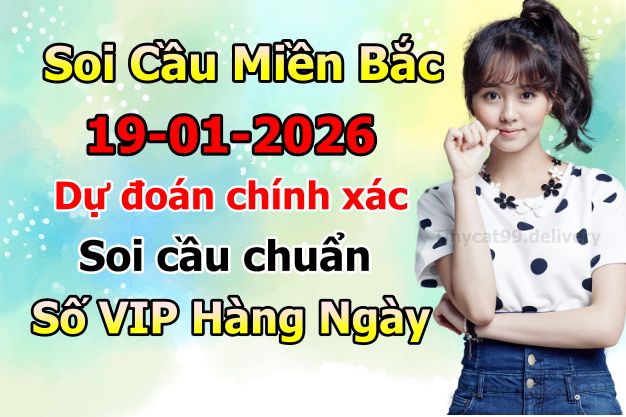 soi cầu xsmb 19-01-2026, soi cầu mb 19-01-2026, dự đoán xsmb 19-01-2026, btl mb 19-01-2026, dự đoán miền bắc 19-01-2026, chốt số mb 19-01-2026, soi cau mien bac 19-01-2026