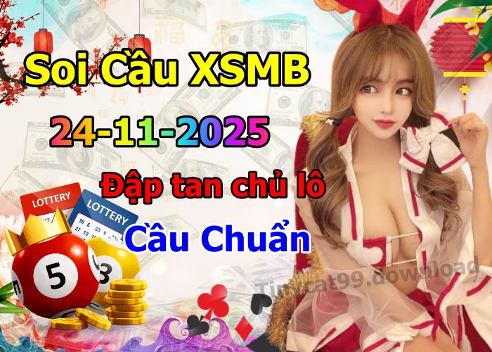 soi cầu xsmb 24-11-2025, soi cầu mb 24-11-2025, dự đoán xsmb 24-11-2025, btl mb 24-11-2025, dự đoán miền bắc 24-11-2025, chốt số mb 24-11-2025, soi cau mien bac 24-11-2025