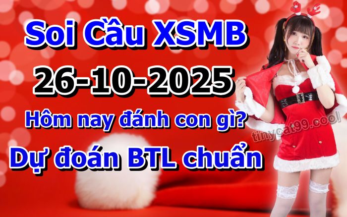 soi cầu xsmb 26-10-2025 soi cầu mb 26-10-2025, dự đoán xsmb 26-10-2025, btl mb 26-10-2025, dự đoán miền bắc 26-10-2025, chốt số mb 26-10-2025, soi cau mien bac 26-10-2025