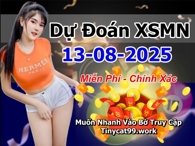 soi cầu xsmn 13 08 2025, soi cầu mn 13 08 2025, dự đoán xsmn 13/08/2025, btl mn 13 08 2025, dự đoán miền nam 13-08-2025, chốt số mn 13 08 2025, soi cau mien nam 13 08 2025