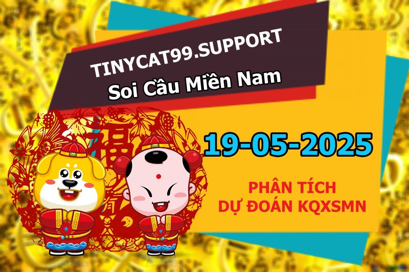 soi cầu xsmn 19-05-2025, soi cầu mn 19/05/2025, dự đoán xsmn 19-05-2025, btl mn 19 05 2025, dự đoán miền nam 19/05/2025, chốt số mn 19-05-2025, soi cau mien nam 19-05-2025