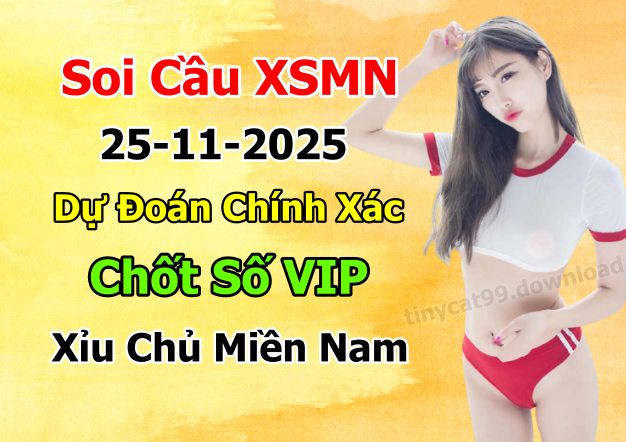 soi cầu xsmn 25 11 2025, soi cầu mn 25/11/2025, dự đoán xsmn 25 11 2025, btl mn 25-11-2025, dự đoán miền nam 25/11/2025, chốt số mn 25 11 2025, soi cau mien nam 25-11-2025