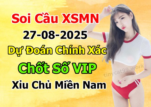 soi cầu xsmn 27 08 2025, soi cầu mn 27 08 2025, dự đoán xsmn 27/08/2025, btl mn 27 08 2025, dự đoán miền nam 27-08-2025, chốt số mn 27 08 2025, soi cau mien nam 27 08 2025