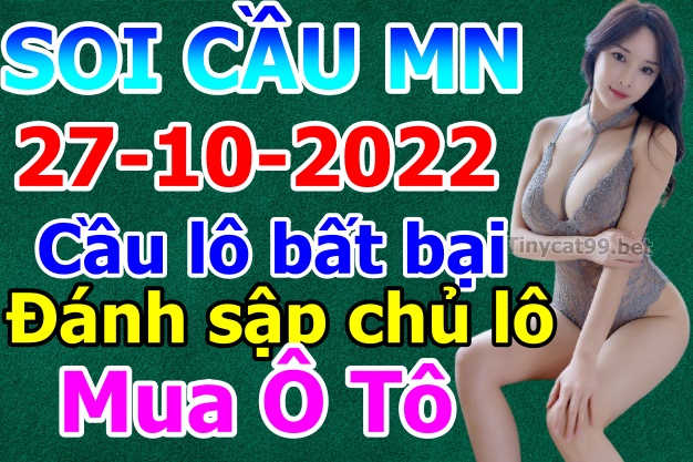 soi cầu xsmn 27-10-2022, soi cầu mn 27-10-2022, dự đoán xsmn 27-10-2022, btl mn 27-10-2022, dự đoán miền nam 27-10-2022, chốt số mn 27-10-2022, soi cau mien nam 10 2022