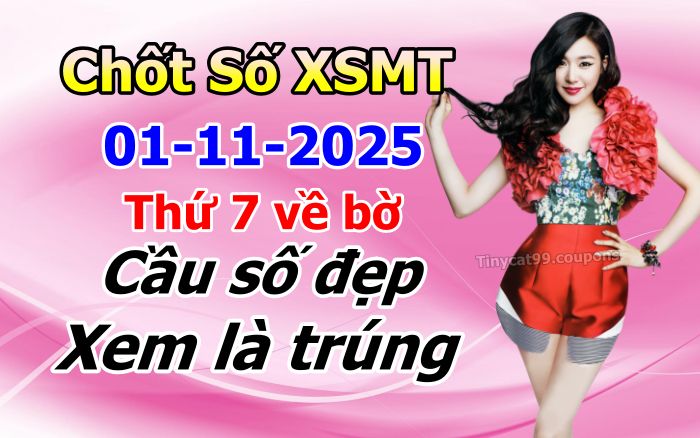soi cầu xsmt 01-11-2025, soi cầu mt 01-11-2025, dự đoán xsmt 01-11-2025, btl mt 01-11-2025, dự đoán miền trung 01-11-2025, chốt số mt 01-11-2025, soi cau mien trung 01 11 2025