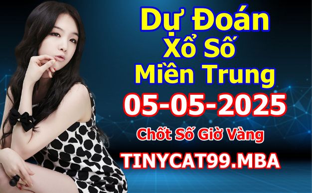 soi cầu xsmt 05 05 2025, soi cầu mt 05/05/2025, dự đoán xsmt 05-05-2025, btl mt 05 05 2025, dự đoán miền trung 05/05/2025, chốt số mt 05-05-2025, soi cau mien trung 05-05-2025