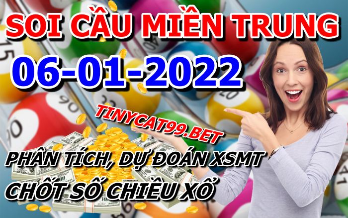 soi cầu xsmt 06-01-2022, soi cầu mt 06-01-2022, dự đoán xsmt 06-01-2022, btl mt 06-01-2022, dự đoán miền trung 06-01-2022, chốt số mt 06-01-2022, soi cau mien trung 06 01 2022