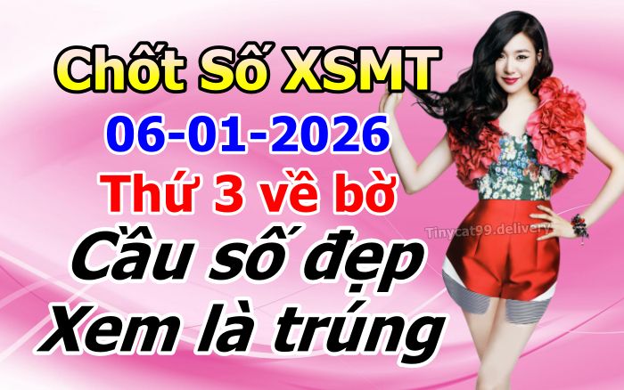soi cầu xsmt 06 01 2026, soi cầu mt 06 01 2026, dự đoán xsmt 06/01/2026, btl mt 06-01-2026, dự đoán miền trung 06-01-2026, chốt số mt 06 01 2026, soi cau mien trung 06/01/2026