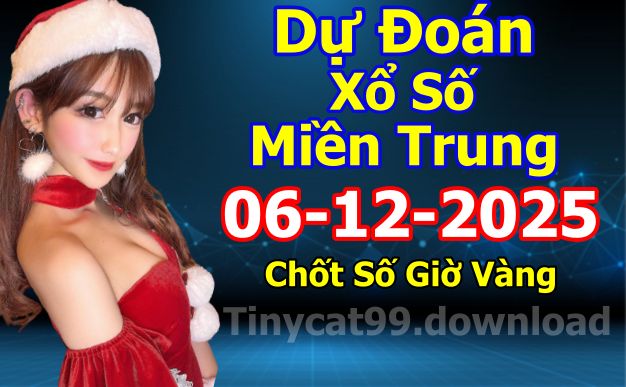 soi cầu xsmt 06-12-2025, soi cầu mt 06-12-2025, dự đoán xsmt 06-12-2025, btl mt 06-12-2025, dự đoán miền trung 06-12-2025, chốt số mt 06-12-2025, soi cau mien trung 06 12 2025
