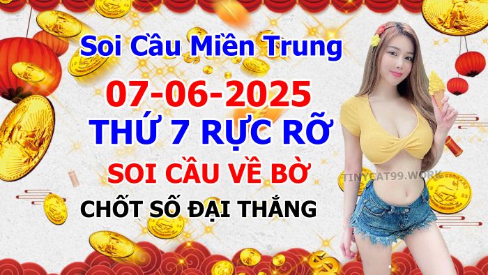 soi cầu xsmt 07-06-2025, soi cầu mt 07-06-2025, dự đoán xsmt 07-06-2025, btl mt 07-06-2025, dự đoán miền trung 07-06-2025, chốt số mt 07-06-2025, soi cau mien trung 07 06 2025