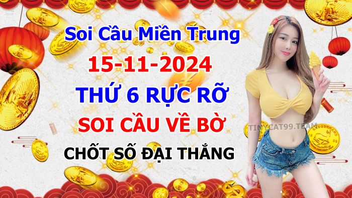 soi cầu xsmt 15-11-2024, soi cầu mt 15-11-2024, dự đoán xsmt 15-11-2024, btl mt 15-11-2024, dự đoán miền trung 15-11-2024, chốt số mt 15-11-2024, soi cau mien trung 15 11 2024