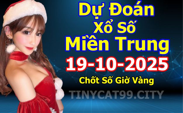 soi cầu xsmt 19-10-2025, soi cầu mt 19-10-2025, dự đoán xsmt 19-10-2025, btl mt 19-10-2025, dự đoán miền trung 19-10-2025, chốt số mt 19-10-2025, soi cau mien trung 19 10 2025