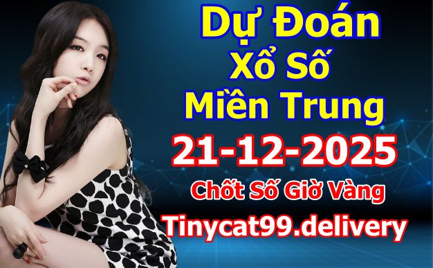 soi cầu xsmt 21-12-2025, soi cầu mt 21-12-2025, dự đoán xsmt 21-12-2025, btl mt 21-12-2025, dự đoán miền trung 21-12-2025, chốt số mt 21-12-2025, soi cau mien trung 21 12 2025