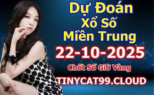 Soi cầu xsmt 22-10-2025, soi cầu mt 22-10-2025, dự đoán xsmt 22-10-2025, btl mt 22-10-2025, dự đoán miền trung 22-10-2025, chốt số mt 22-10-2025, soi cau mien trung 22 10 2025