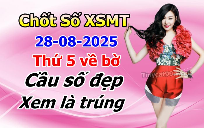soi cầu xsmt 28-08-2025, soi cầu mt 28-08-2025, dự đoán xsmt 28-08-2025, btl mt 28-08-2025, dự đoán miền trung 28-08-2025, chốt số mt 28-08-2025, soi cau mien trung 28 08 2025