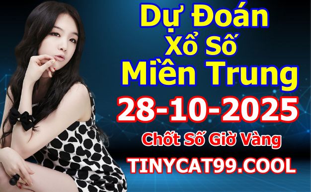 soi cầu xsmt 28 10 2025, soi cầu mt 28 10 2025, dự đoán xsmt 28/10/2025, btl mt 28-10-2025, dự đoán miền trung 28-10-2025, chốt số mt 28 10 2025, soi cau mien trung 28/10/2025
