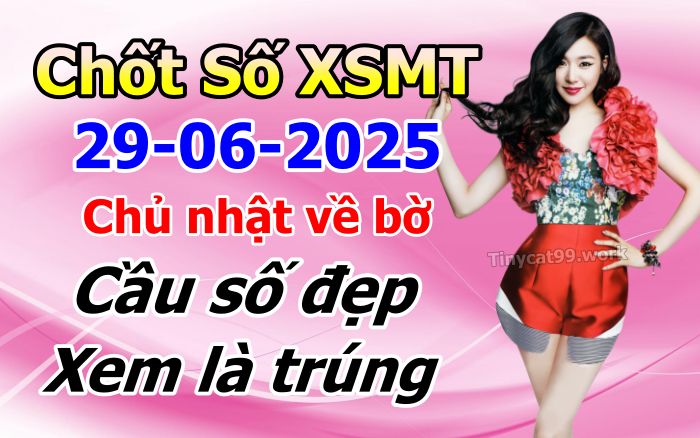 soi cầu xsmb 29-06-2025 soi cầu mb 29-06-2025, dự đoán xsmb 29-06-2025, btl mb 29-06-2025, dự đoán miền bắc 29-06-2025, chốt số mb 29-06-2025, soi cau mien bac 29-06-2025