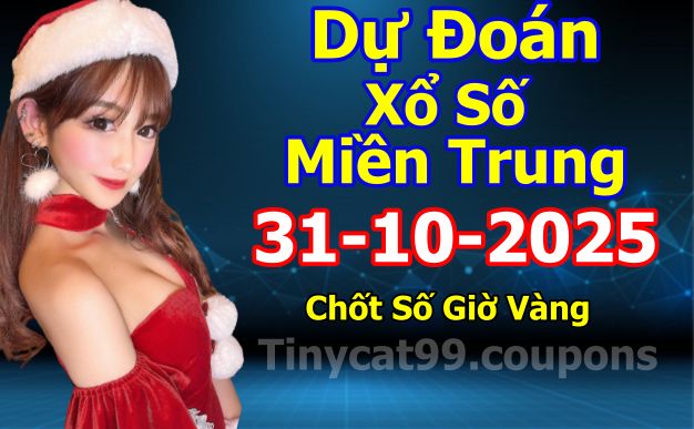soi cầu xsmt 31-10-2025, soi cầu mt 31-10-2025, dự đoán xsmt 31-10-2025, btl mt 31-10-2025, dự đoán miền trung 31-10-2025, chốt số mt 31-10-2025, soi cau mien trung 31 10 2025