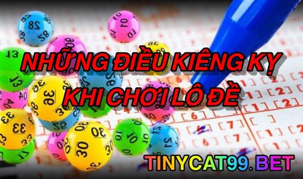 Trước Khi Chơi Lô Đề Nên Kiêng Kỵ Điều Gì?
