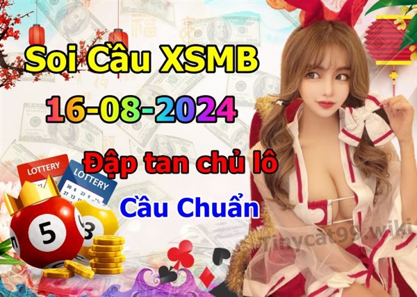 Soi Cầu Miền Bắc 16-08-2024 Dự Đoán XSMB Chốt Số VIP Kép Chuẩn Xác Thứ 6