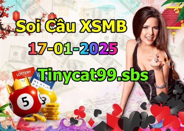 Soi Cầu Miền Bắc 17-01-2025 Dự Đoán XSMB Chốt Số VIP Kép Chuẩn Xác Thứ 6