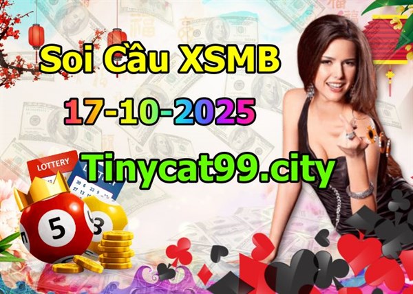 Soi Cầu Miền Bắc 17-10-2025 Dự Đoán XSMB Chốt Số VIP Kép Chuẩn Xác Thứ 6