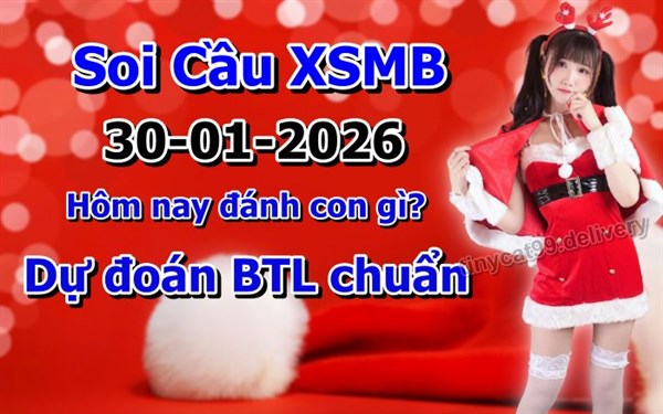 Soi Cầu Miền Bắc 30-01-2026 Dự Đoán XSMB Chốt Số VIP Kép Chuẩn Xác Thứ 6