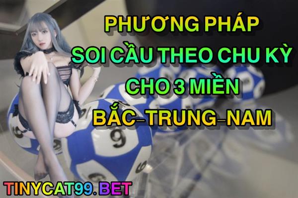 Hướng Dẫn Soi Cầu Theo Chu Kỳ Ba Miền Bắc – Trung – Nam