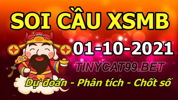 Soi Cầu Miền Bắc 01/10/2021 Dự Đoán XSMB Chốt Số VIP Kép Chuẩn Xác Thứ 6