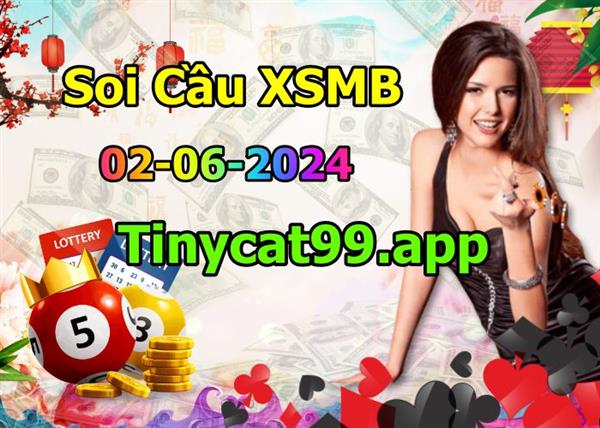 Soi Cầu MB 02-06-2024 Dự Đoán XSMB Chốt Số Miền Bắc VIP Chủ Nhật