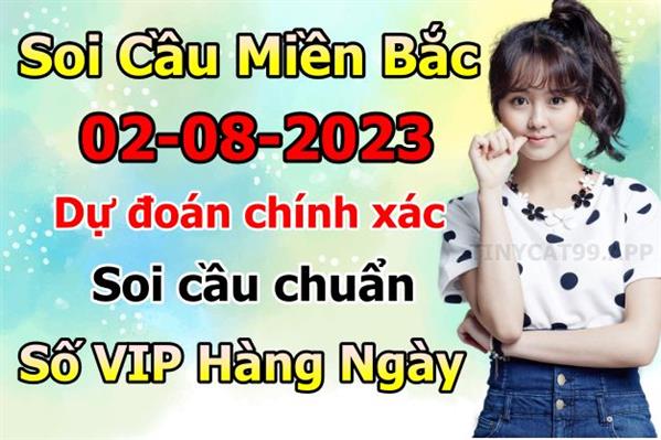 Soi Cầu MB 02-08-2023 Dự Đoán XSMB Chốt Số Miền Bắc VIP Thứ 4