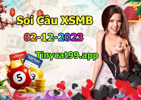 Soi Cầu XSMB 02-12-2023 Dự Đoán XSMB Chốt Số Miền Bắc VIP Thứ 7