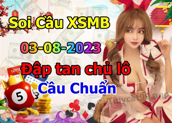Soi Cầu XSMB 03-08-2023 Dự Đoán XSMB Chốt Số Miền Bắc VIP Thứ 5