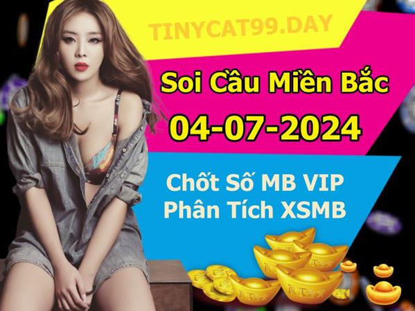 Soi Cầu XSMB 04-07-2024 Dự Đoán XSMB Chốt Số Miền Bắc VIP Thứ 5