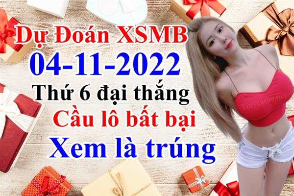 Soi Cầu Miền Bắc 04/11/2022 Dự Đoán XSMB Chốt Số VIP Kép Chuẩn Xác Thứ 6