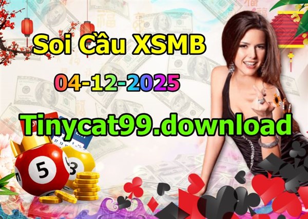Soi Cầu XSMB 04-12-2025 Dự Đoán XSMB Chốt Số Miền Bắc VIP Thứ 5