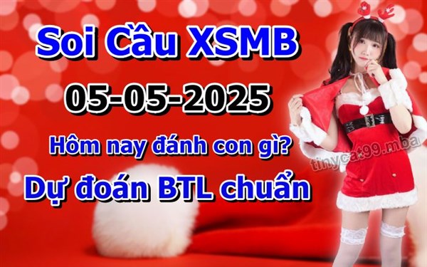 Soi Cầu MB 05-05-2025 Dự Đoán XSMB Chốt Số Miền Bắc VIP Thứ 2