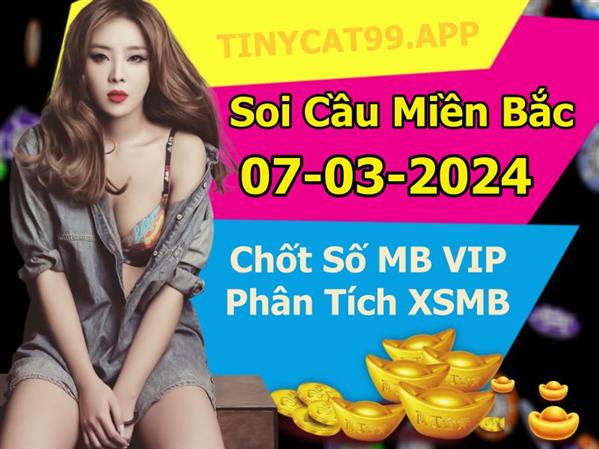 Soi Cầu XSMB 07-03-2024 Dự Đoán XSMB Chốt Số Miền Bắc VIP Thứ 5