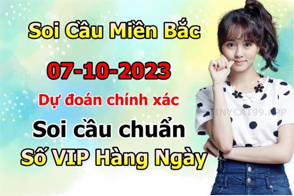 Soi Cầu XSMB 07-10-2023 Dự Đoán XSMB Chốt Số Miền Bắc VIP Thứ 7