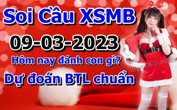 Soi Cầu XSMB 09-03-2023 Dự Đoán XSMB Chốt Số Miền Bắc VIP Thứ 5