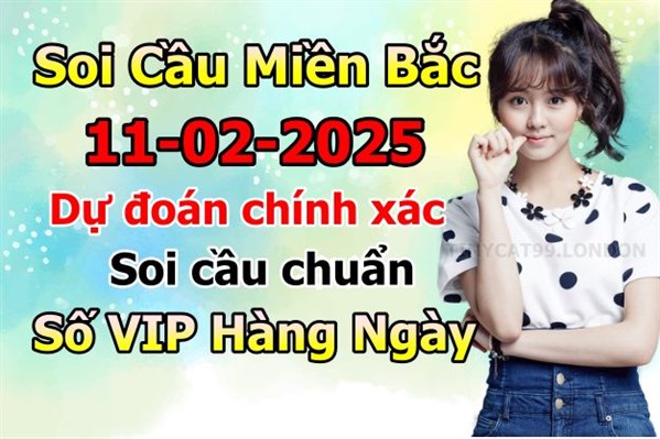 Soi Cầu XSMB 11-02-2025 Dự Đoán XSMB Chốt Số Miền Bắc VIP Thứ 3