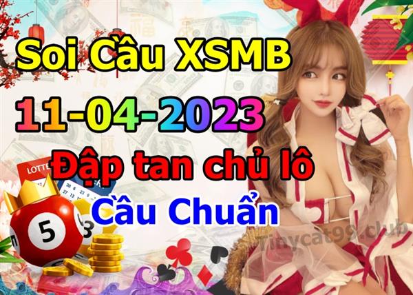 Soi Cầu XSMB 11-04-2023 Dự Đoán XSMB Chốt Số Miền Bắc VIP Thứ 3