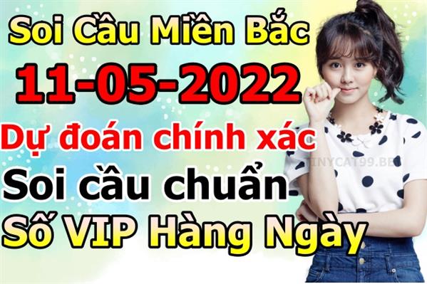 Soi Cầu XSMB 11-05-2022 Dự Đoán XSMB Chốt Số Miền Bắc VIP Thứ 4