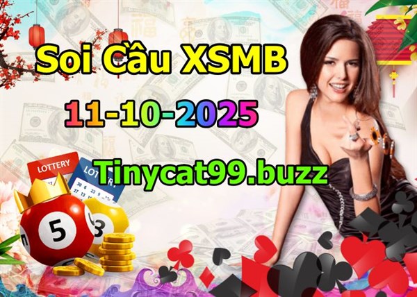 Soi Cầu XSMB 11-10-2025 Dự Đoán XSMB Chốt Số Miền Bắc VIP Thứ 7