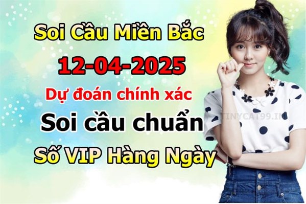 Soi Cầu XSMB 12-04-2025 Dự Đoán XSMB Chốt Số Miền Bắc VIP Thứ 7