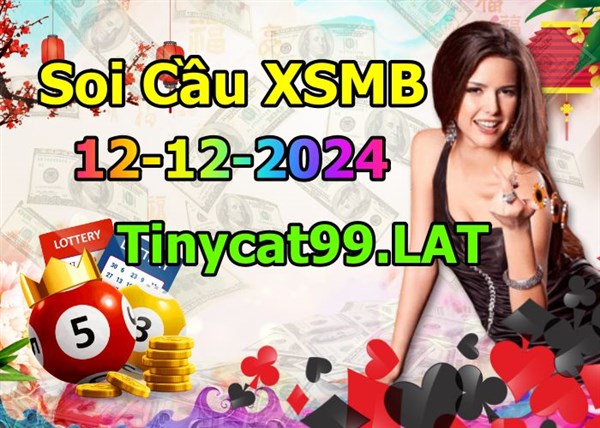 Soi Cầu XSMB 12-12-2024 Dự Đoán XSMB Chốt Số Miền Bắc VIP Thứ 5